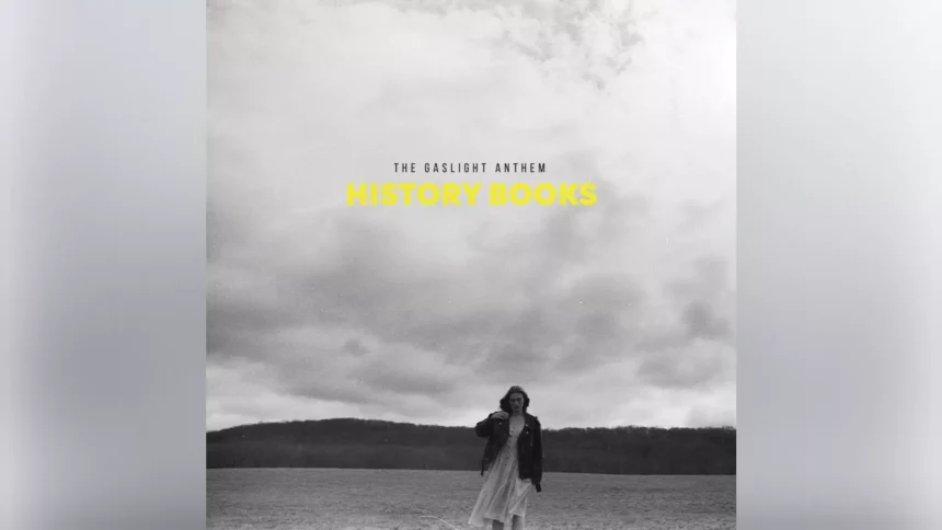 The Gaslight Anthem: History Books Capa do disco