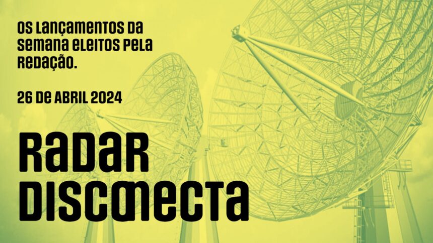 Os lançamentos da semana do dia 26 de abril