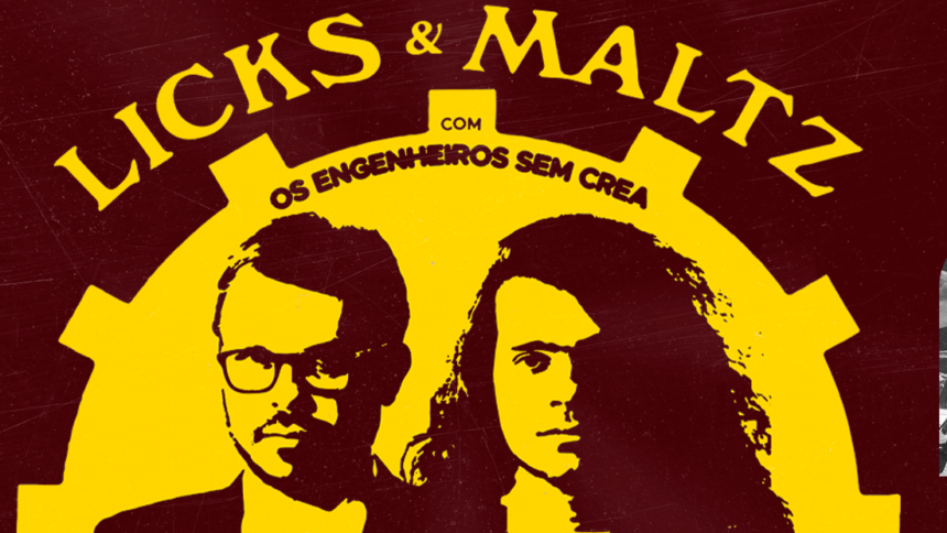 Cartaz Licks & Maltz