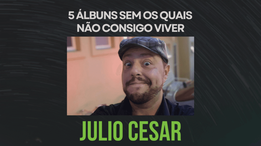 5 álbuns sem os quais não consigo viver