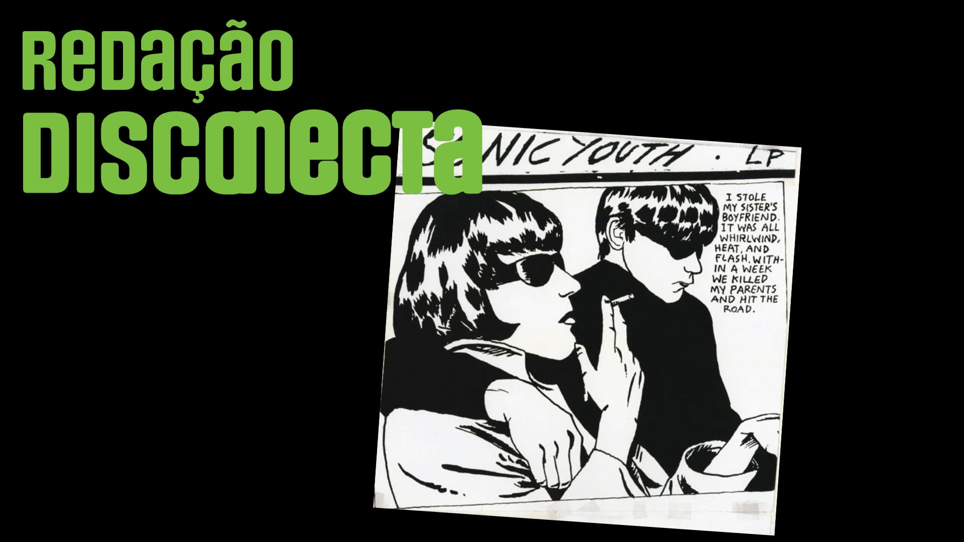 Capa podcast Redação DISCONECTA #062 sobre os 35 anos de Goo do Sonic Youth.