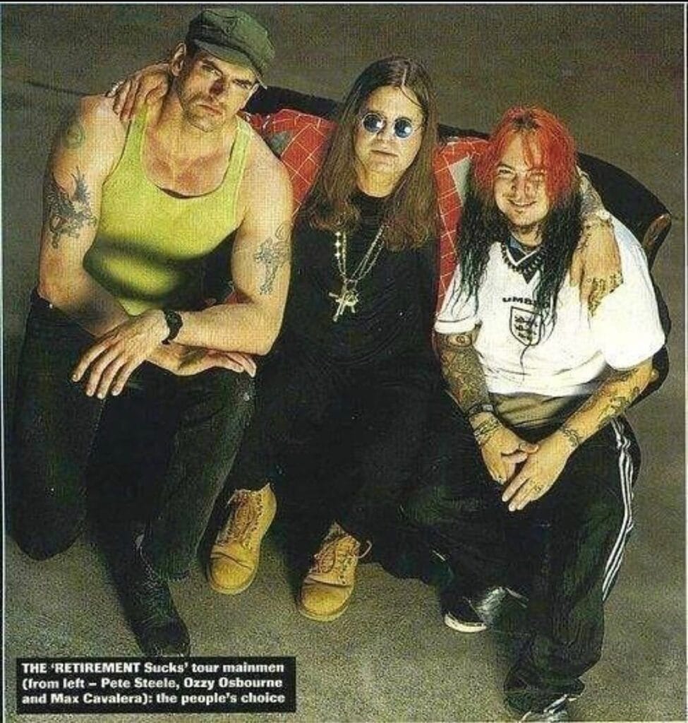 Peter Steele (Type O Negative, Carnivore), Ozzy Osbourne (Black Sabbath, solo) e Max Cavalera (Sepultura, Soulfly, Cavalera Conspiracy), trio parada dura.