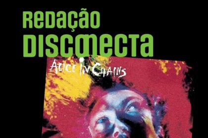 Capa Redação DISCONECTA sobre "Facelift" do Alice In Chains.