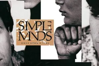 Simple Minds Once Upon a Time.
