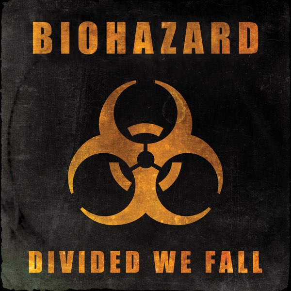 Biohazard – "Divided We Fall"