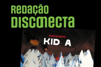 Thumb Redação Disconecta especial 25 ano de "Kid A" do Radiohead.