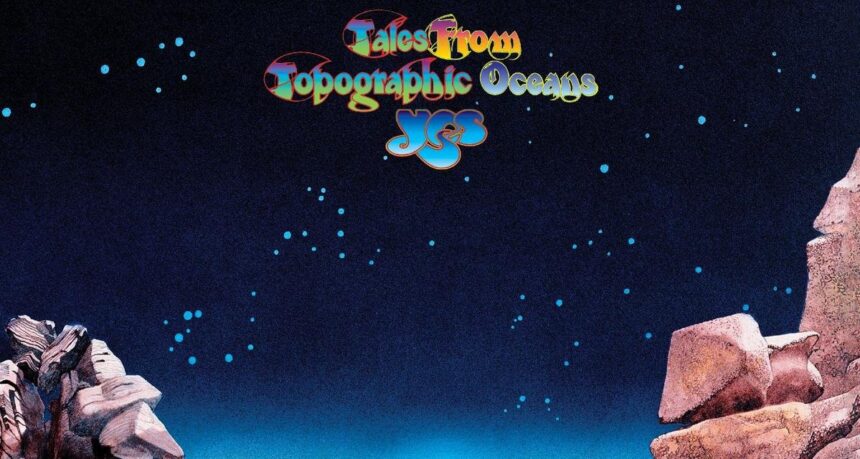 Yes Tales From Topographic Ocean.