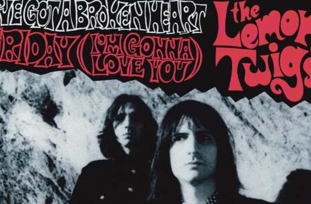 The Lemon Twigs - I've Got a Broken Heart - Friday (I'm Gonna Love You) Foto: Reprodução