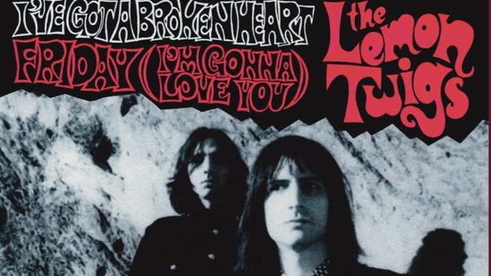 The Lemon Twigs - I've Got a Broken Heart - Friday (I'm Gonna Love You) Foto: Reprodução