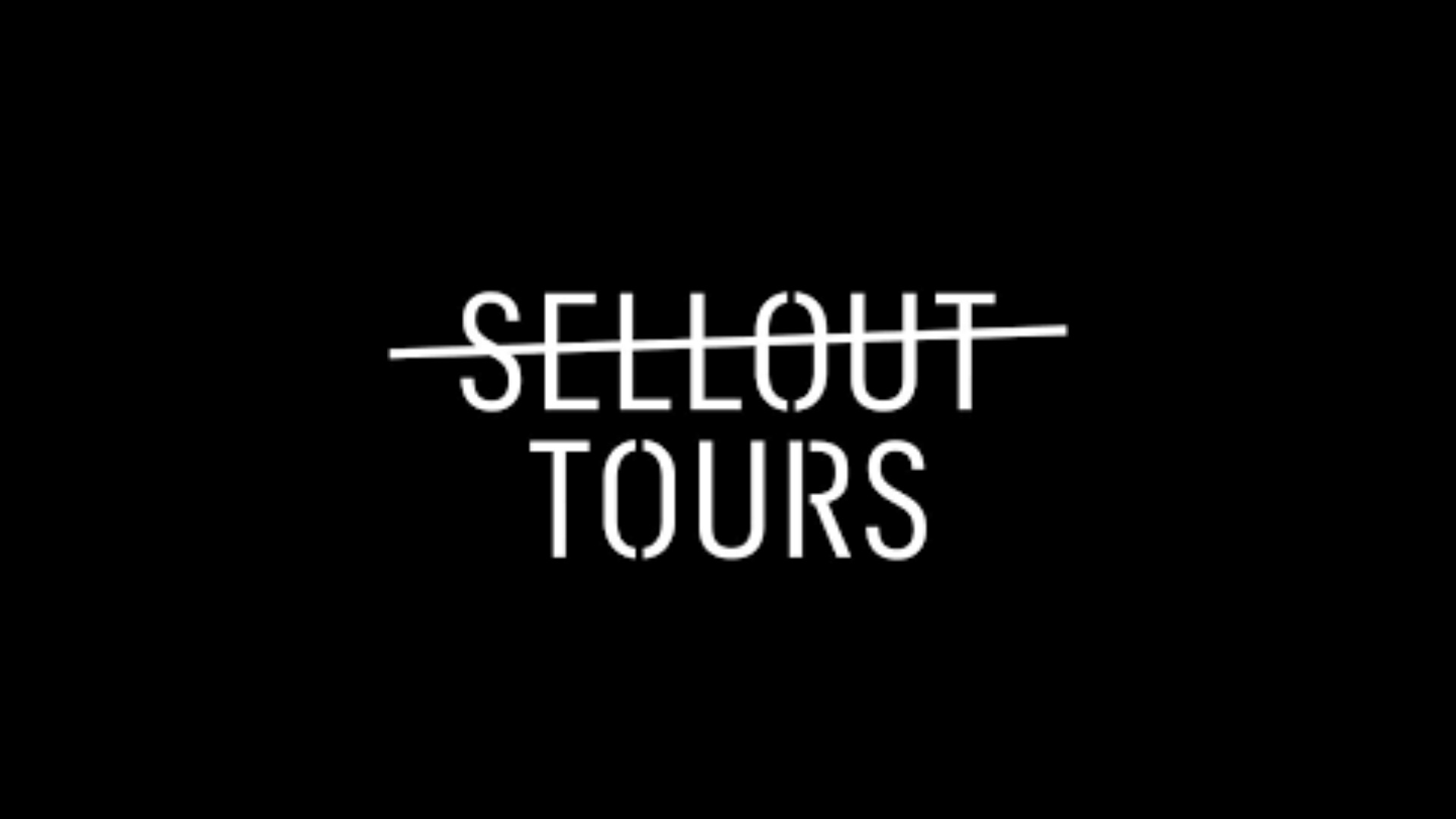 SELLOUT Tours