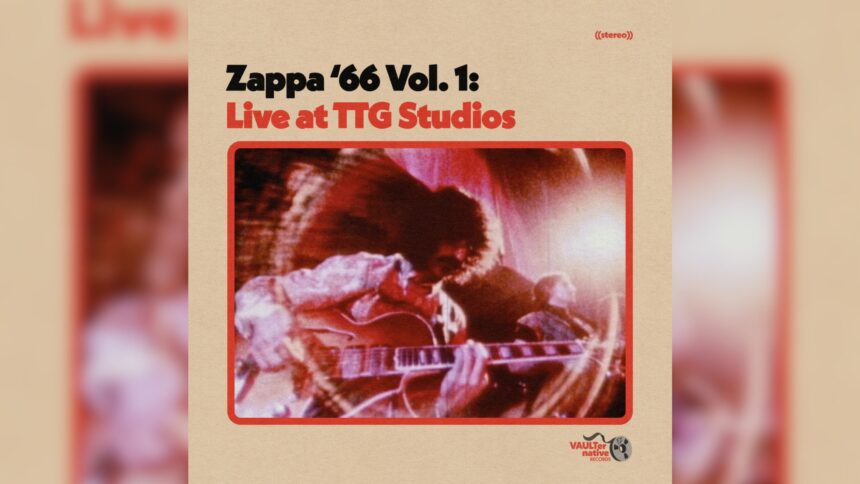 Frank Zappa - Zappa '66 Vol. 1: LIve at TTG Studios Foto; Reprodução